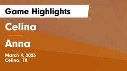Celina  vs Anna  Game Highlights - March 4, 2023