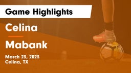 Celina  vs Mabank  Game Highlights - March 23, 2023