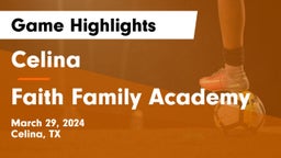 Celina  vs Faith Family Academy Game Highlights - March 29, 2024