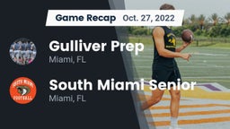 Recap: Gulliver Prep  vs. South Miami Senior  2022