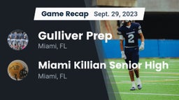 Recap: Gulliver Prep  vs. Miami Killian Senior High 2023