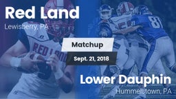 Matchup: Red Land vs. Lower Dauphin  2018