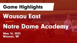 Wausau East  vs Notre Dame Academy Game Highlights - May 16, 2023
