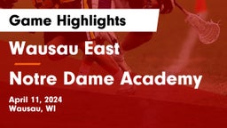 Wausau East  vs Notre Dame Academy Game Highlights - April 11, 2024