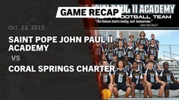 Recap: Saint Pope John Paul II Academy vs. Coral Springs Charter  2015