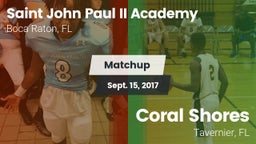Matchup: Saint John Paul II vs. Coral Shores  2017
