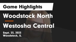 Woodstock North  vs Westosha Central  Game Highlights - Sept. 23, 2023