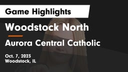 Woodstock North  vs Aurora Central Catholic Game Highlights - Oct. 7, 2023