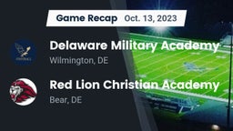 Recap: Delaware Military Academy  vs. Red Lion Christian Academy 2023