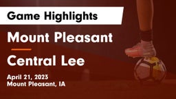 Mount Pleasant  vs Central Lee  Game Highlights - April 21, 2023