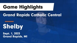 Grand Rapids Catholic Central  vs Shelby  Game Highlights - Sept. 1, 2023