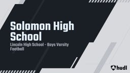 Lincoln football highlights Solomon High School