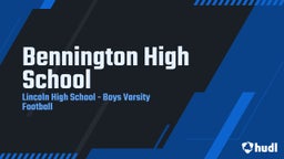 Lincoln football highlights Bennington High School