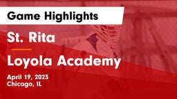 St. Rita  vs Loyola Academy  Game Highlights - April 19, 2023