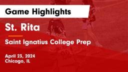 St. Rita  vs Saint Ignatius College Prep Game Highlights - April 23, 2024