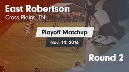 Matchup: East Robertson vs. Round 2 2016