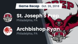 Recap: St. Joseph's Prep  vs. Archbishop Ryan  2018