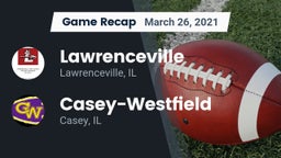 Recap: Lawrenceville  vs. Casey-Westfield  2021