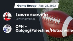 Recap: Lawrenceville  vs. OPH - Oblong/Palestine/Hutsonville 2023
