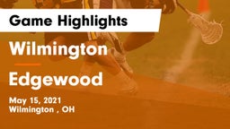 Wilmington  vs Edgewood  Game Highlights - May 15, 2021