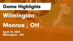 Wilmington  vs Monroe , OH Game Highlights - April 10, 2024