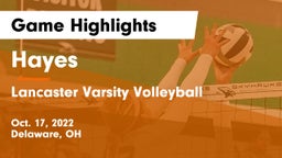 Hayes  vs Lancaster Varsity Volleyball Game Highlights - Oct. 17, 2022