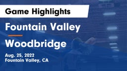 Fountain Valley  vs Woodbridge  Game Highlights - Aug. 25, 2022