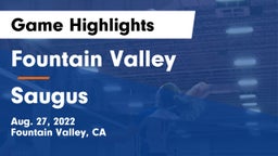 Fountain Valley  vs Saugus  Game Highlights - Aug. 27, 2022