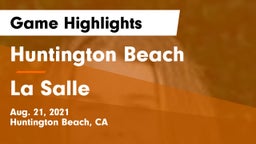 Huntington Beach  vs La Salle  Game Highlights - Aug. 21, 2021