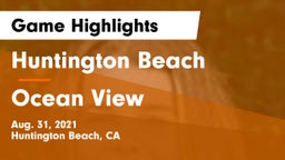 Huntington Beach  vs Ocean View  Game Highlights - Aug. 31, 2021