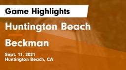Huntington Beach  vs Beckman  Game Highlights - Sept. 11, 2021