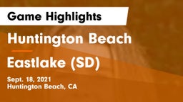 Huntington Beach  vs Eastlake (SD) Game Highlights - Sept. 18, 2021