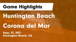 Huntington Beach  vs Corona del Mar  Game Highlights - Sept. 23, 2021