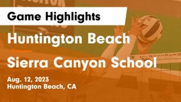 Huntington Beach  vs Sierra Canyon School Game Highlights - Aug. 12, 2023