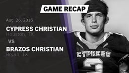 Recap: Cypress Christian  vs. Brazos Christian  2016