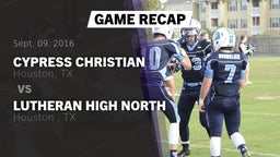 Recap: Cypress Christian  vs. Lutheran High North  2016