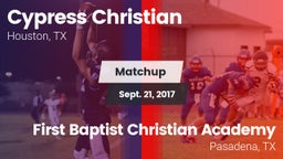 Matchup: Cypress Christian vs. First Baptist Christian Academy 2017