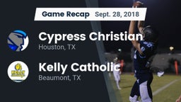 Recap: Cypress Christian  vs. Kelly Catholic  2018