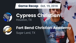 Recap: Cypress Christian  vs. Fort Bend Christian Academy 2018