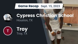 Recap: Cypress Christian School vs. Troy  2023