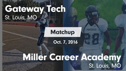 Matchup: Gateway Tech vs. Miller Career Academy  2016