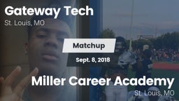 Matchup: Gateway Tech vs. Miller Career Academy  2018