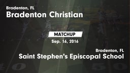 Matchup: Bradenton Christian vs. Saint Stephen's Episcopal School 2016