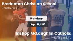Matchup: Bradenton Christian vs. Bishop McLaughlin Catholic  2019