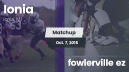 Matchup: Ionia vs. fowlerville ez 2016