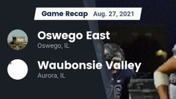 Recap: Oswego East  vs. Waubonsie Valley  2021