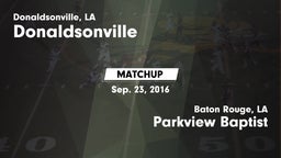 Matchup: Donaldsonville vs. Parkview Baptist  2016