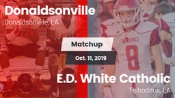 Matchup: Donaldsonville vs. E.D. White Catholic  2019