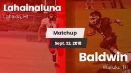 Matchup: Lahainaluna vs. Baldwin  2018