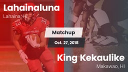 Matchup: Lahainaluna vs. King Kekaulike  2018